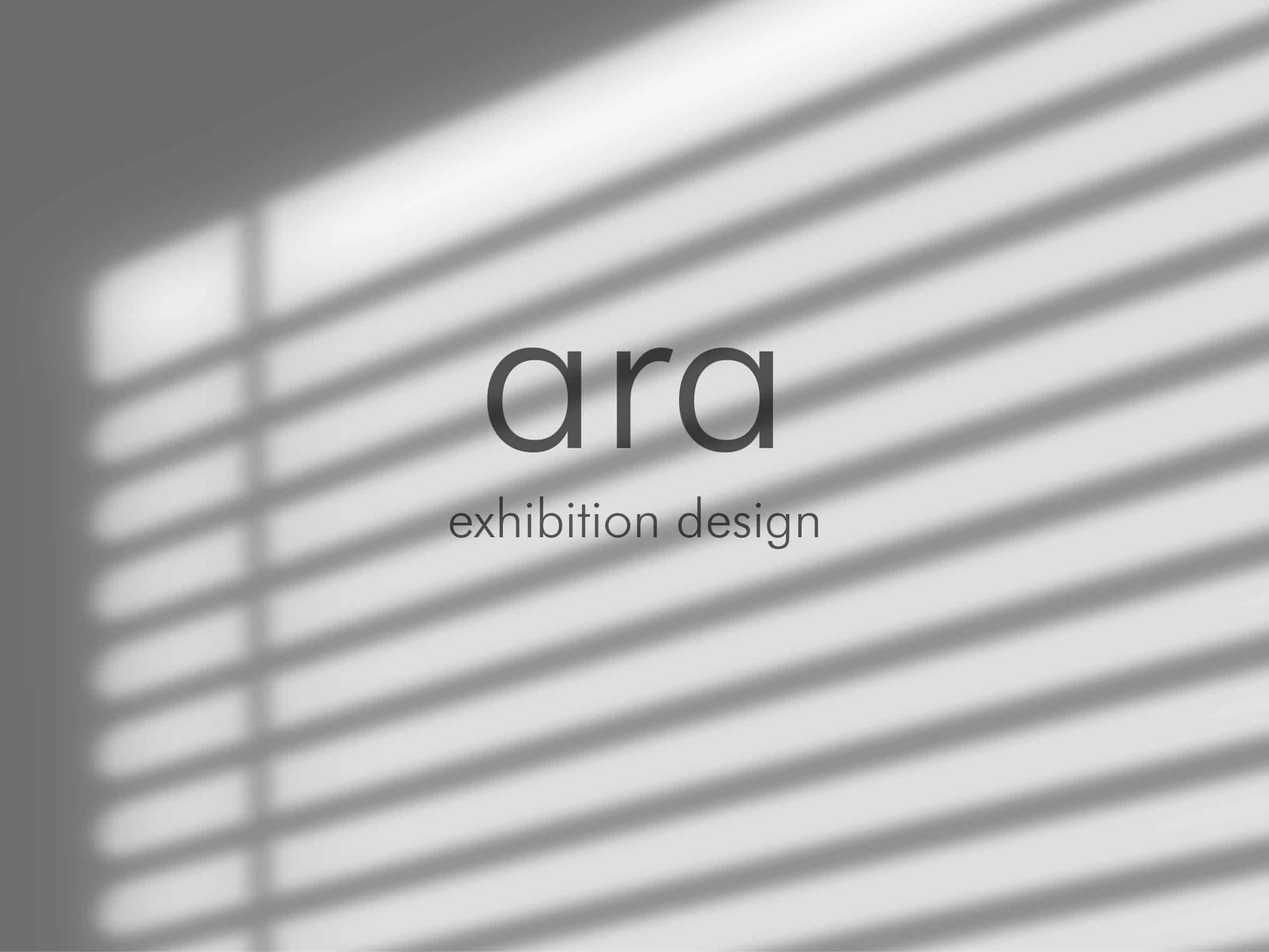 Ara | Exhibition Design